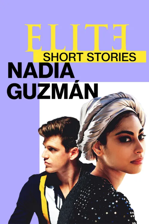 Elite Short Stories: Nadia Guzmán